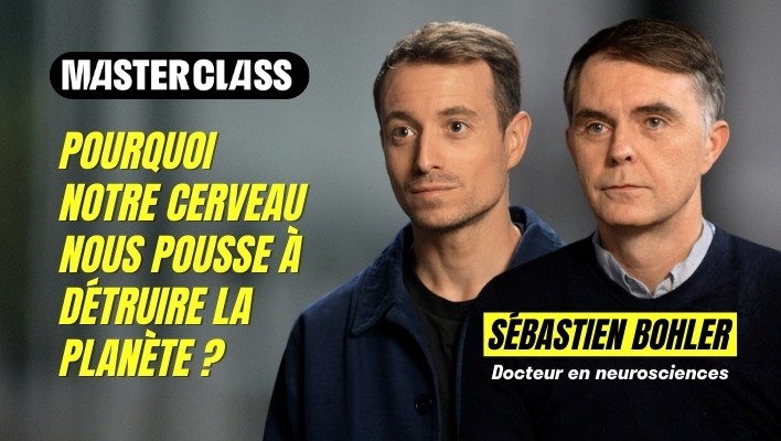 Masterclass : pourquoi notre cerveau nous pousse à détruire la planète ?